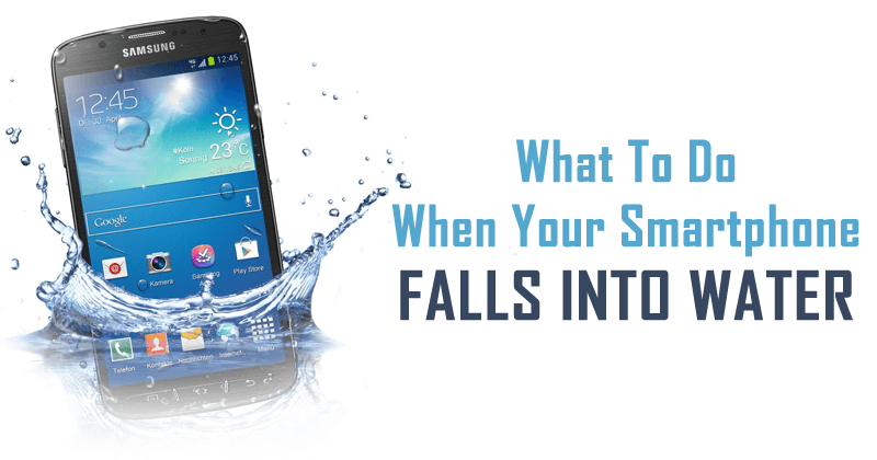Here’s What To Do When Your Smartphone Falls Into Water